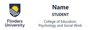 Flinders Uni (College of Education, Psychology and Social Work) Name Badge