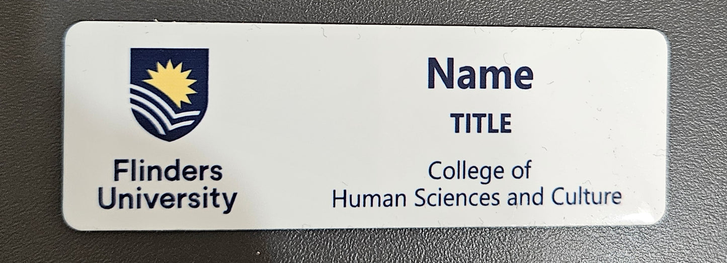Flinders Uni (College of Human Sciences and Culture) Name Badge